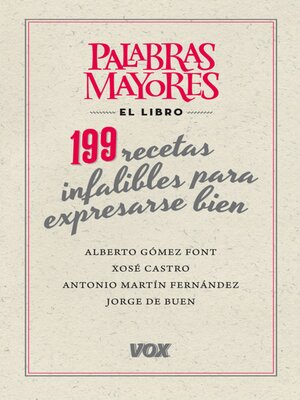 cover image of Palabras mayores. 199 recetas infalibles para expresarse bien
